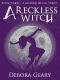 [A Modern Witch 03] • A Reckless Witch (A Modern Witch Series · Book 3)